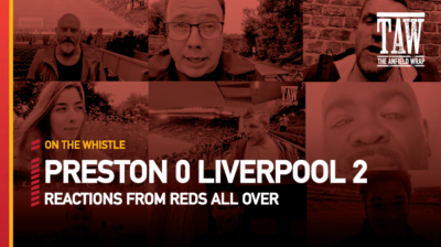 Preston North End 0 Liverpool 2 | On The Whistle