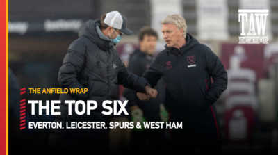 Everton, Leicester, Tottenham & West Ham | Top Six Update