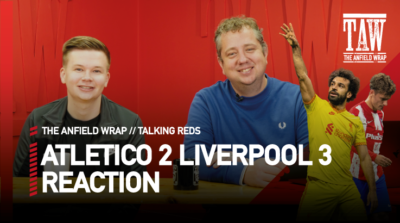 Atletico Madrid 2 Liverpool 3 Reaction | Talking Reds