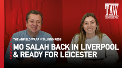 Mo Salah Back In Liverpool & Ready For Leicester | Talking Reds LIVE