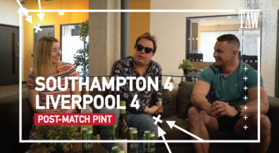 Southampton 4 Liverpool 4 | Post-Match Pint