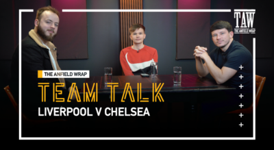 Liverpool v Chelsea | The Team Talk