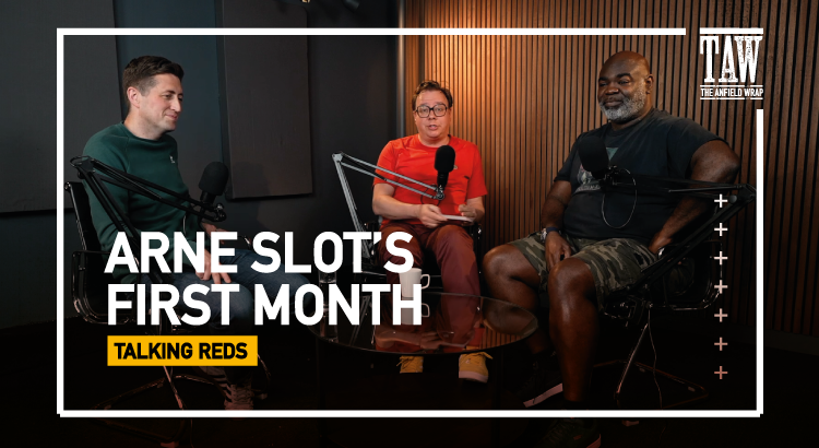 Arne Slot’s First Month | Talking Reds