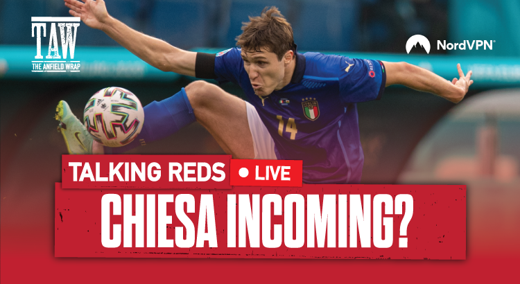 Federico Chiesa Deal Done - Reaction | Talking Reds Live