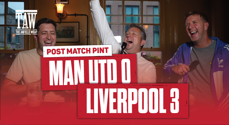 Manchester United 0 Liverpool 3 | Post-Match Pint