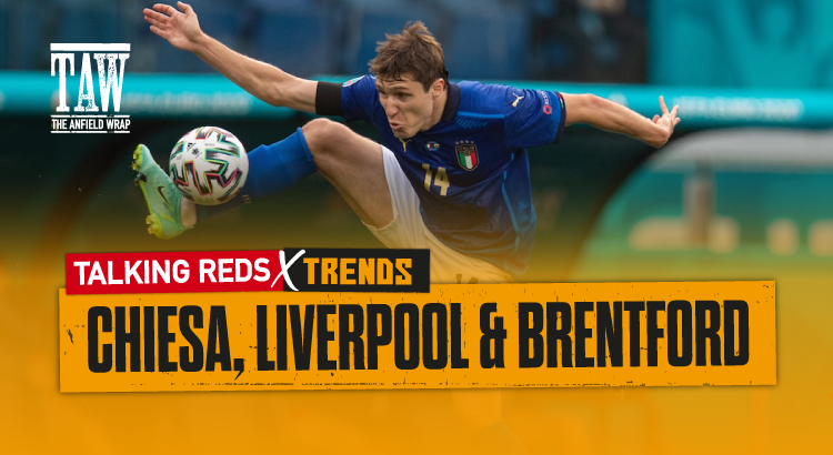 Federico Chiesa Stats, Liverpool & Brentford | The Trends