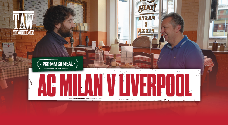 AC Milan v Liverpool | The Pre-Match Meal