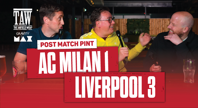 AC Milan 1 Liverpool 3 | Post-Match Pint