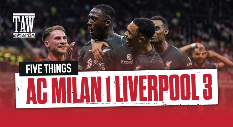 AC Milan 1 Liverpool 3 | Five Things