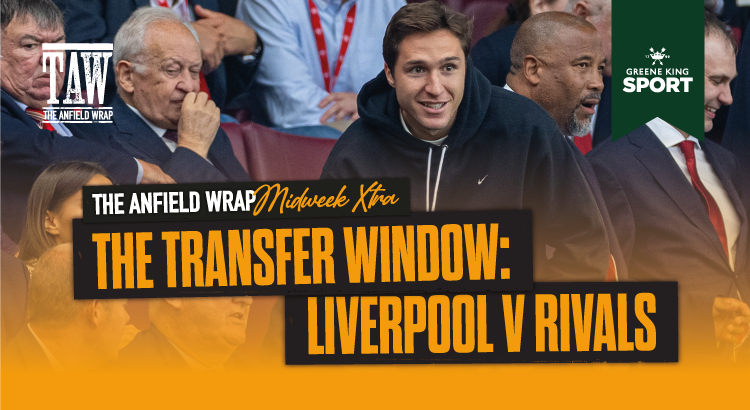 Liverpool’s Transfer Window v The Rivals | TAW Midweek Extra