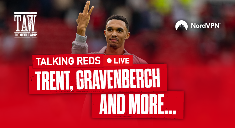 Trent Alexander-Arnold, Ryan Gravenberch & More | Talking Reds LIVE