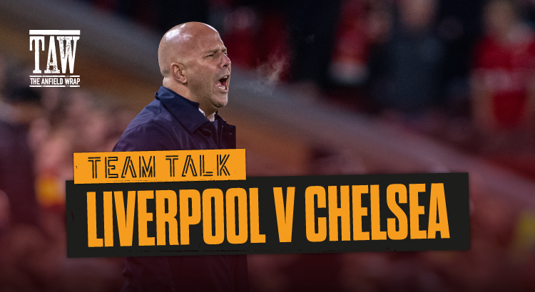 Liverpool v Chelsea | The Team Talk