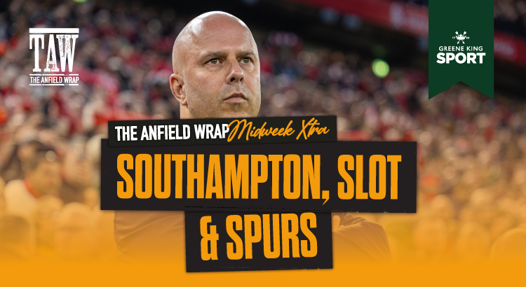 Southampton, Slot & Spurs | TAW Midweek Extra