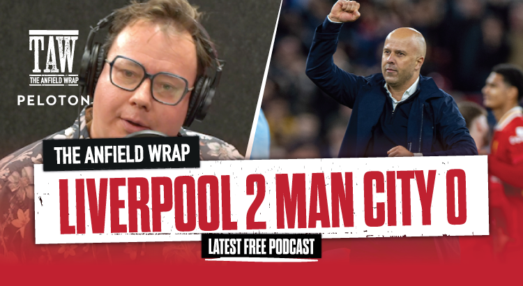 Liverpool 2 Manchester City 0 | The Anfield Wrap