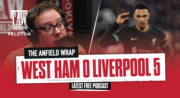 West Ham United 0 Liverpool 5 | The Anfield Wrap