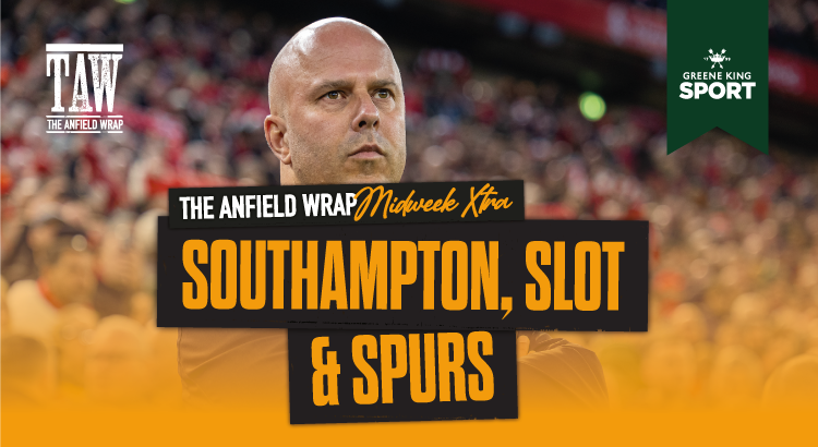 Southampton, Slot & Spurs: TAW Midweek Extra