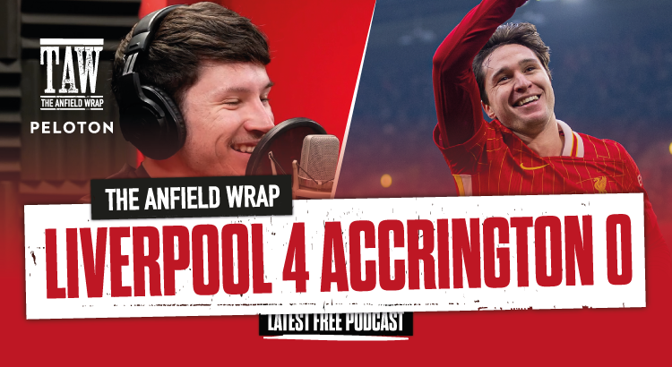 Liverpool 4 Accrington Stanley 0 | The Anfield Wrap