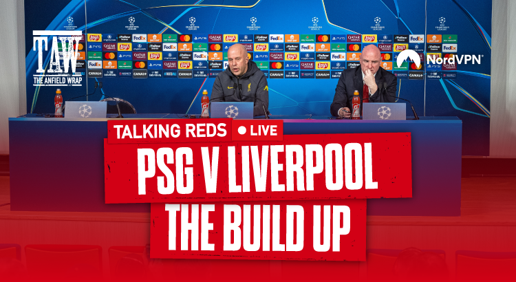 PSG v Liverpool: Build Up | Talking Reds LIVE