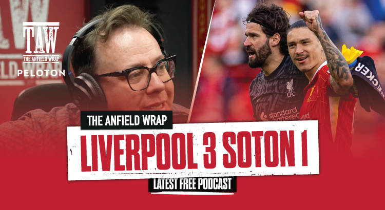 Liverpool 3 Southampton 1 | The Anfield Wrap